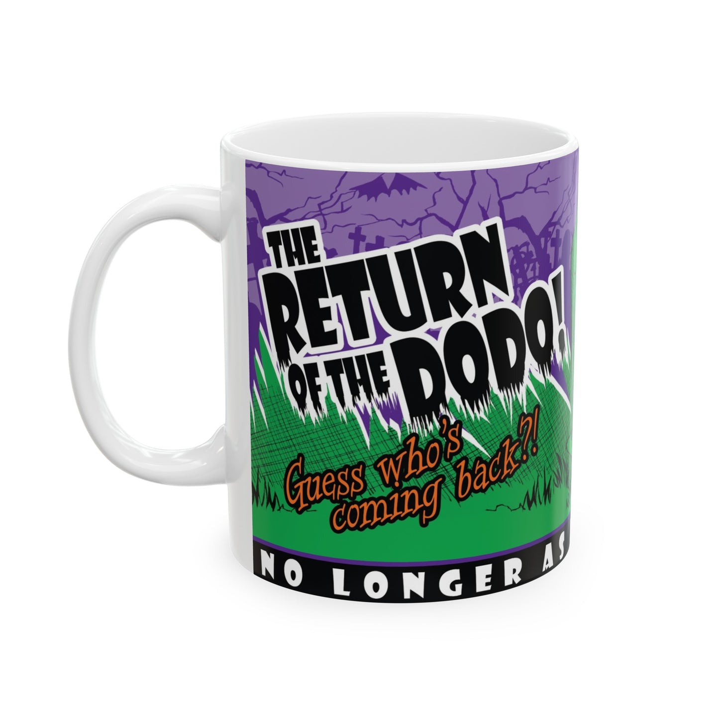 Return of the Dodo Ceramic Mug, (11oz, 15oz)